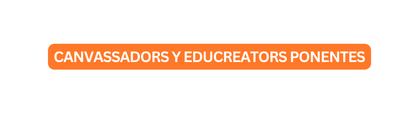 Canvassadors y educreators ponentes